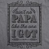 Creeper Aint No Papa Like The One I Got Baby T shirt Funny Fathers Day Newborn - Crazy Dog Baby Bodysuit - 2 of 4