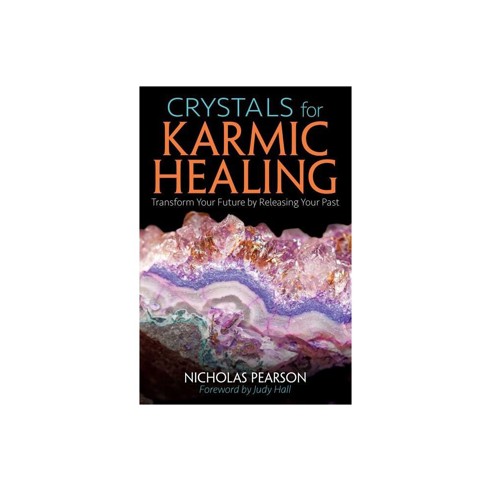 Crystals for Karmic Healing - by Nicholas Pearson (Paperback)