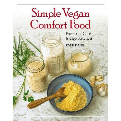  Simple Vegan Comfort Food - by  Patti Dann (Paperback) 