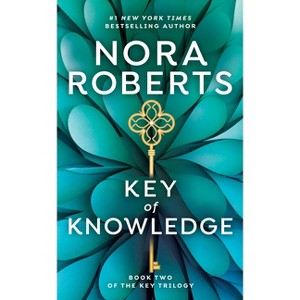 Key of Knowledge ( Key Trilogy) (Paperback) by Nora Roberts - 1 of 1