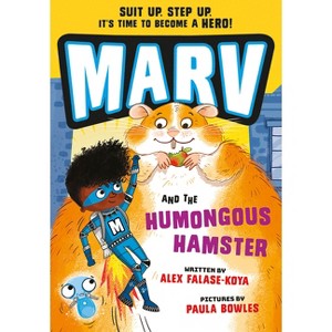Marv and the Humongous Hamster - by  Alex Falase-Koya (Paperback) - 1 of 1