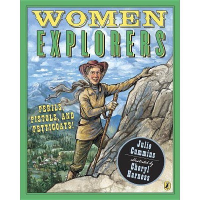 Women Explorers - by  Julia Cummins (Paperback)