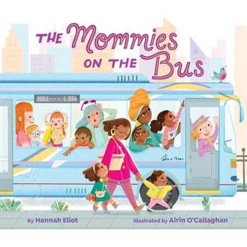 The Mommies on the Bus - by  Hannah Eliot (Board Book)