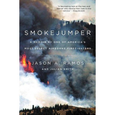 Smokejumper - by  Jason A Ramos & Julian Smith (Paperback)