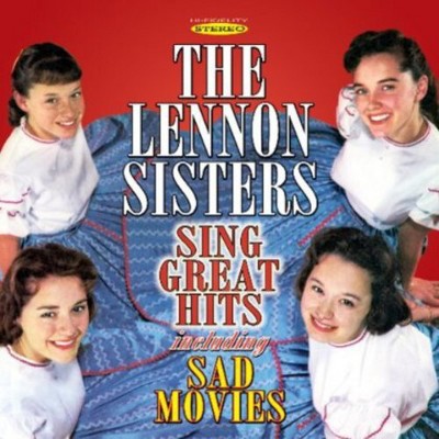 Lennon Sisters - Sing Great Hits Including Sad Movies (CD)