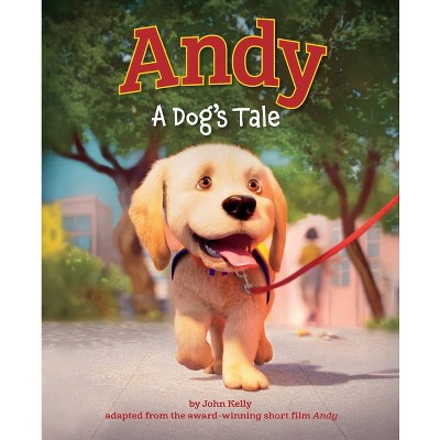 Andy - by  John Kelly (Hardcover)