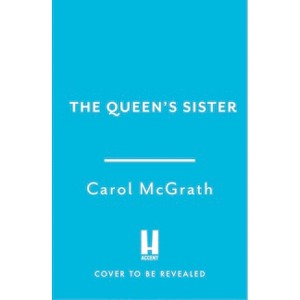 The Queen's Sister - by  Carol McGrath (Paperback) - 1 of 1
