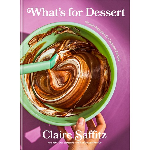 What's for Dessert - by  Claire Saffitz (Hardcover) - image 1 of 1