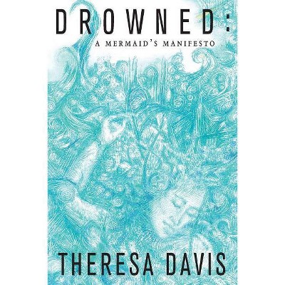 Drowned - by  Theresa Davis (Paperback)