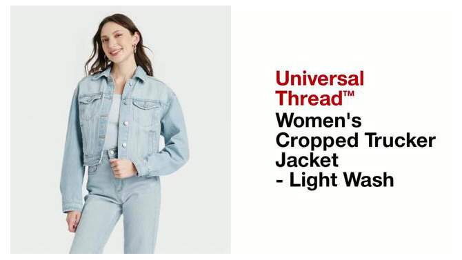 Women's Cropped Trucker Jacket - Universal Thread™ Light Wash, 2 of 5, play video