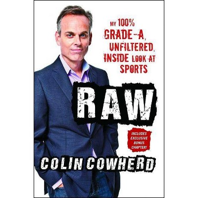 Raw - by  Colin Cowherd (Paperback)