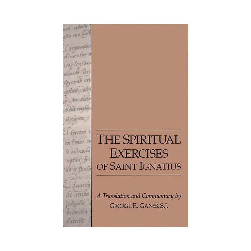 The Spiritual Exercises of Saint Ignatius - by  St Ignatius of Loyola (Paperback), 1 of 2