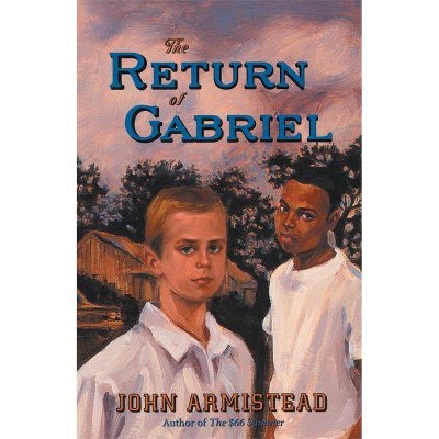 The Return of Gabriel - by  John Armistead (Paperback)