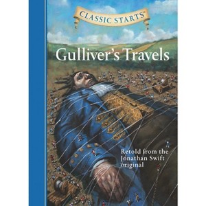 Classic Starts(r) Gulliver's Travels - Abridged by  Jonathan Swift (Hardcover) - 1 of 1