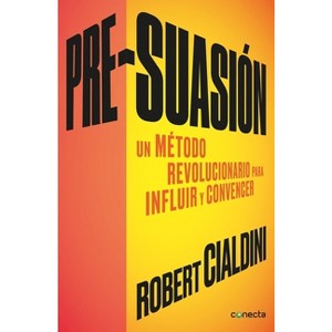 Pre-Suasion / Per-Suation - by  Robert Cialdini (Paperback) - 1 of 1