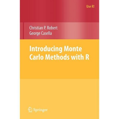 Introducing Monte Carlo Methods with R - (Use R!) by  Christian Robert & George Casella (Paperback)