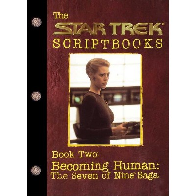 Becoming Human: The Seven of Nine Saga - (Star Trek) by  Various (Paperback)