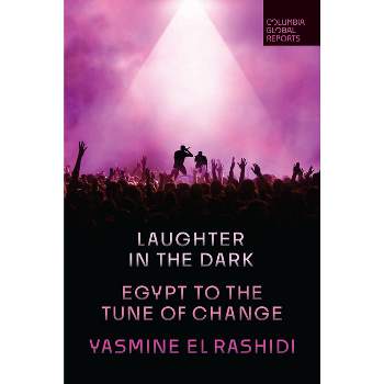 Laughter in the Dark - by  Yasmine El Rashidi (Paperback)
