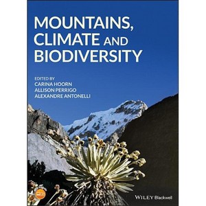 Mountains, Climate and Biodiversity - by  Carina Hoorn (Hardcover) - 1 of 1