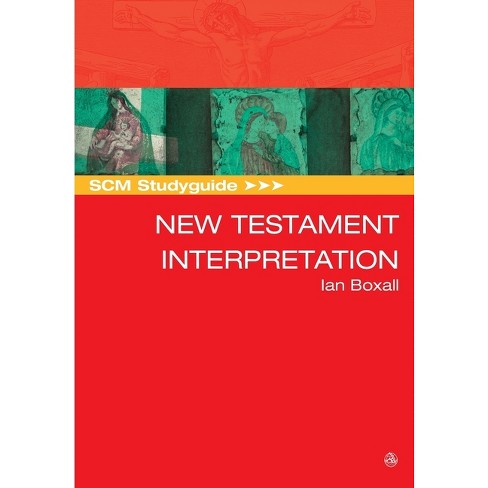 SCM Studyguide: New Testament Interpretation - (Scm Study Guide) by  Ian Boxall (Paperback) - image 1 of 1