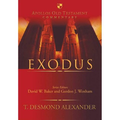 Exodus - (Apollos Old Testament Commentary) by  T Desmond Alexander (Hardcover)