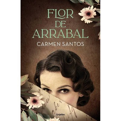 Flor de Arrabal / Suburban Flower - by  Carmen Santos (Paperback)