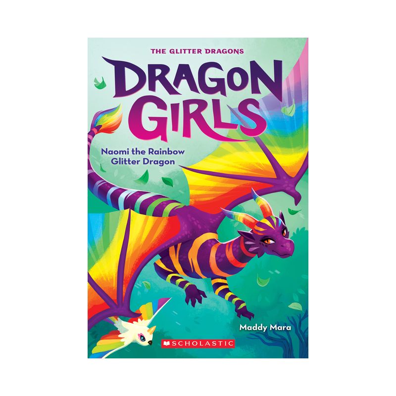 Naomi the Rainbow Glitter Dragon (Dragon Girls #3) - by  Maddy Mara (Paperback), 1 of 2