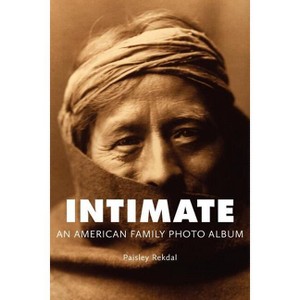 Intimate - (Tupelo Press Lineage) by  Paisley Rekdal (Paperback) - 1 of 1
