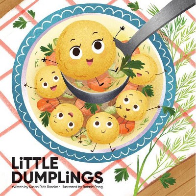 Little Dumplings - by  Susan Rich Brooke (Hardcover)