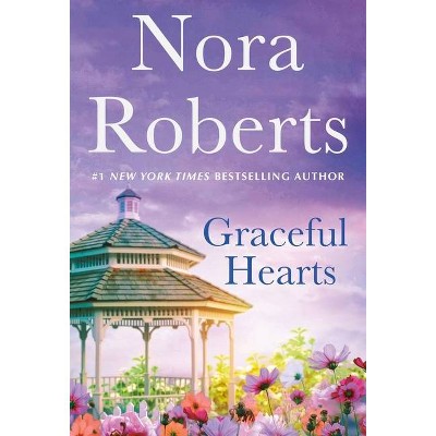 Graceful Hearts - by  Nora Roberts (Paperback)