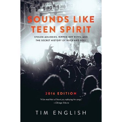 Sounds Like Teen Spirit - by  Tim English (Paperback)