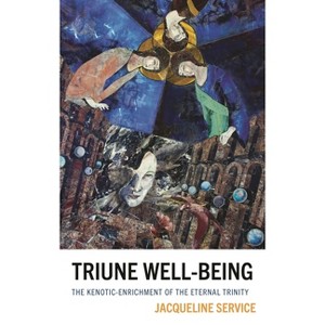 Triune Well-Being - by  Jacqueline Service (Hardcover) - 1 of 1