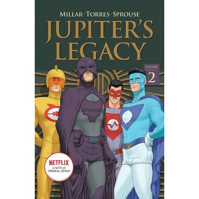 Jupiter's Legacy, Volume 2 (Netflix Edition) - by  Mark Millar (Paperback)