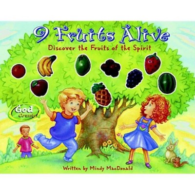 9 Fruits Alive - (God Counts!) by  Mindy MacDonald (Board Book)