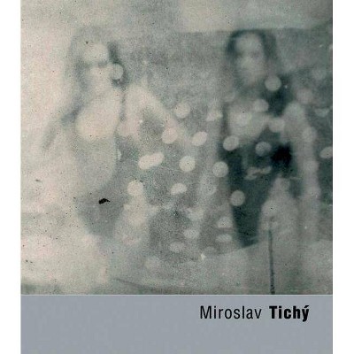 Miroslav Tichy - (Paperback)