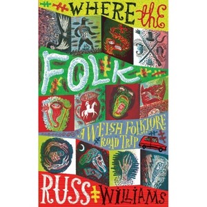 Where the Folk - by  Russ Williams (Hardcover) - 1 of 1