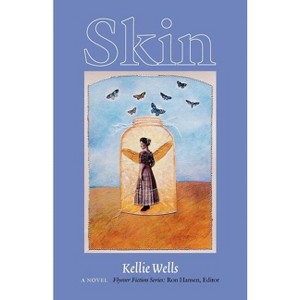 Skin - (Flyover Fiction) by  Kellie Wells (Paperback) - 1 of 1
