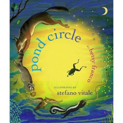 Pond Circle - by  Betsy Franco (Hardcover)