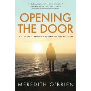 Opening the Door - by  Meredith E O'Brien (Paperback) - 1 of 1