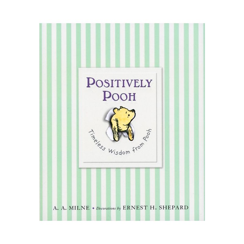 Positively Pooh: Timeless Wisdom from Pooh - (Winnie-The-Pooh) by  A A Milne (Hardcover), 1 of 2