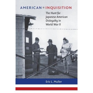 American Inquisition - (H. Eugene and Lillian Youngs Lehman) by  Eric L Muller (Paperback) - 1 of 1