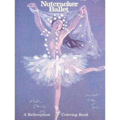 Nutcracker Ballet-Color Bk - (Bellerophon Coloring Book) by  David Brownell (Paperback)