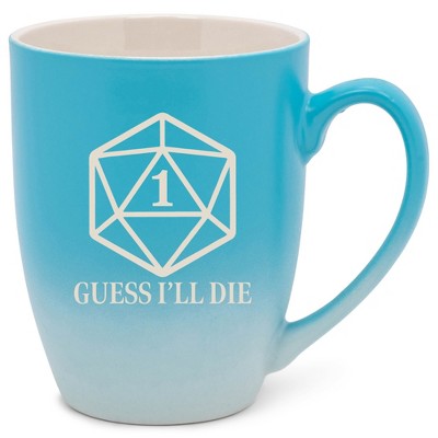 100 North Dice 10 Ounce Blue and White Two Toned Ombre, Comfortably Fits Your Hands, Ceramic Tea Coffee Cup Mug, Guess I'll Die