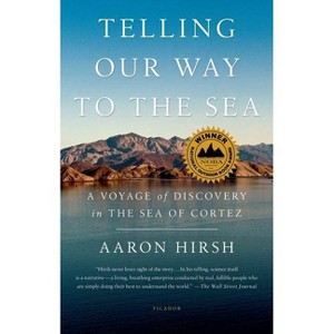 Telling Our Way to the Sea - by  Aaron Hirsh (Paperback) - 1 of 1