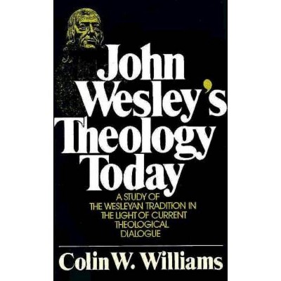 John Wesley's Theology Today - by  Colin W Williams (Paperback)