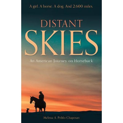 Distant Skies - by  Melissa A Priblo Chapman (Paperback)