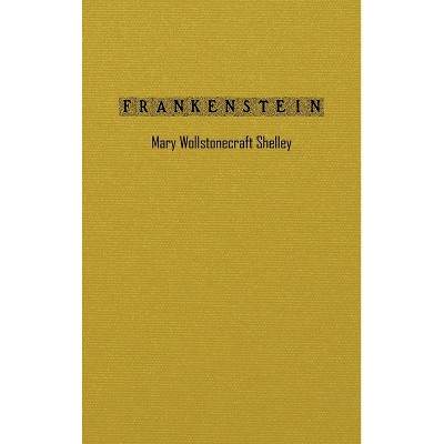 Frankenstein - by  Mary Shelley (Hardcover)