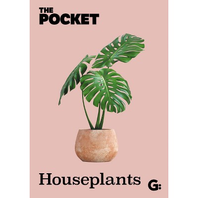 The Pocket Houseplants - (Gemini Pockets) by  Gemini (Hardcover)