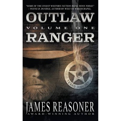 Outlaw Ranger, Volume One - by  James Reasoner (Paperback)