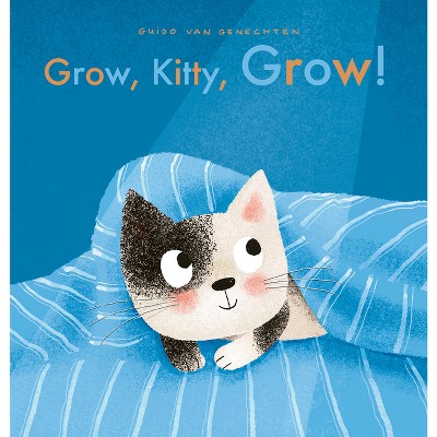Grow, Kitty, Grow! - by  Guido Van Genechten (Board Book)